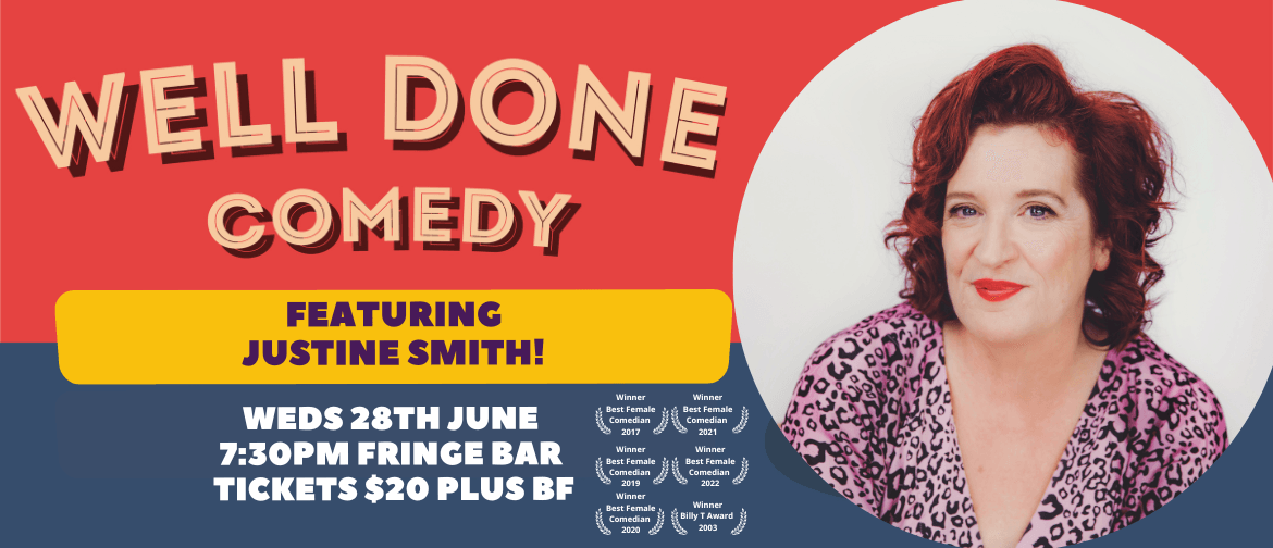 Well Done Comedy Featuring Justine Smith