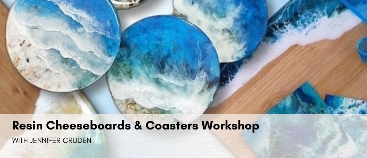 Resin Cheeseboards & Coasters Workshop