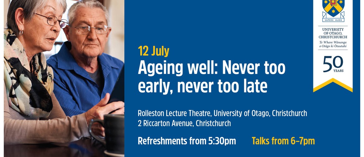 Ageing Well – Never Too Early, Never Too Late