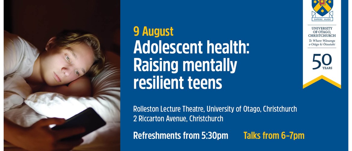 Adolescent Health – Raising Mentally Resilient Teens: SOLD OUT