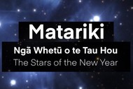 Matariki - Ngā Whetū o te Tau Hou /The Stars of the New Year