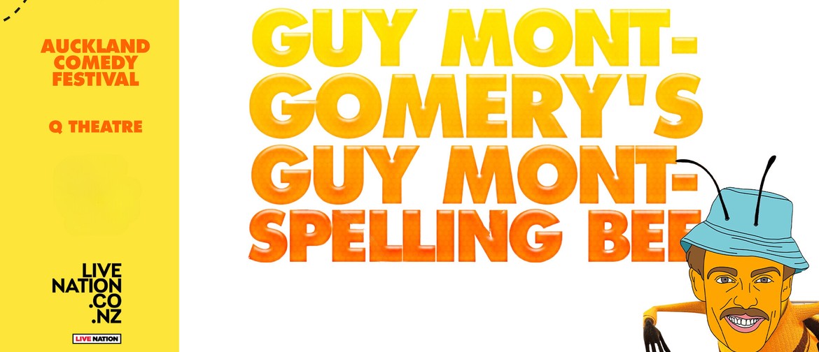 Guy Montgomery's Guy Mont-Spelling Bee | Auckland