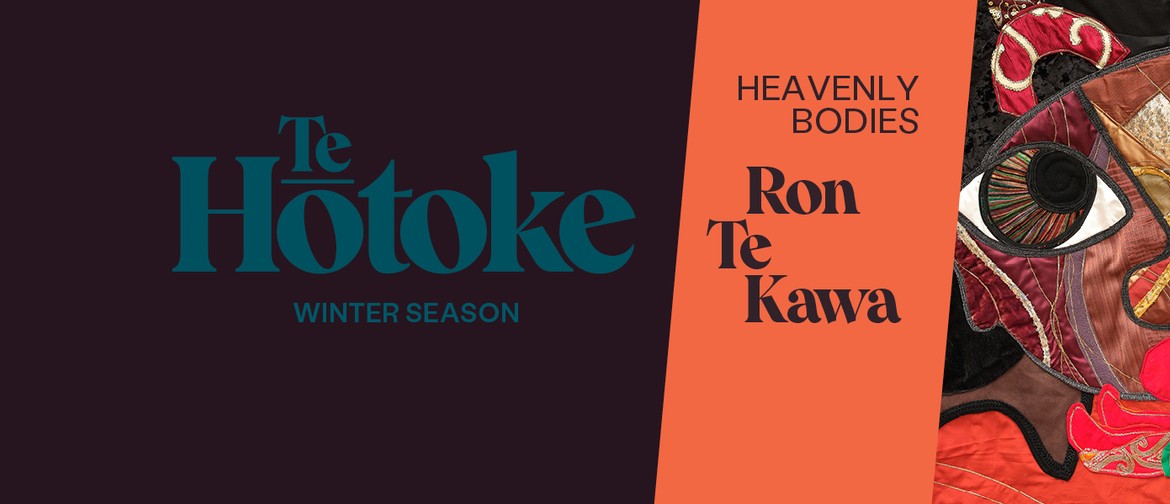 Ron Te Kawa: Heavenly Bodies