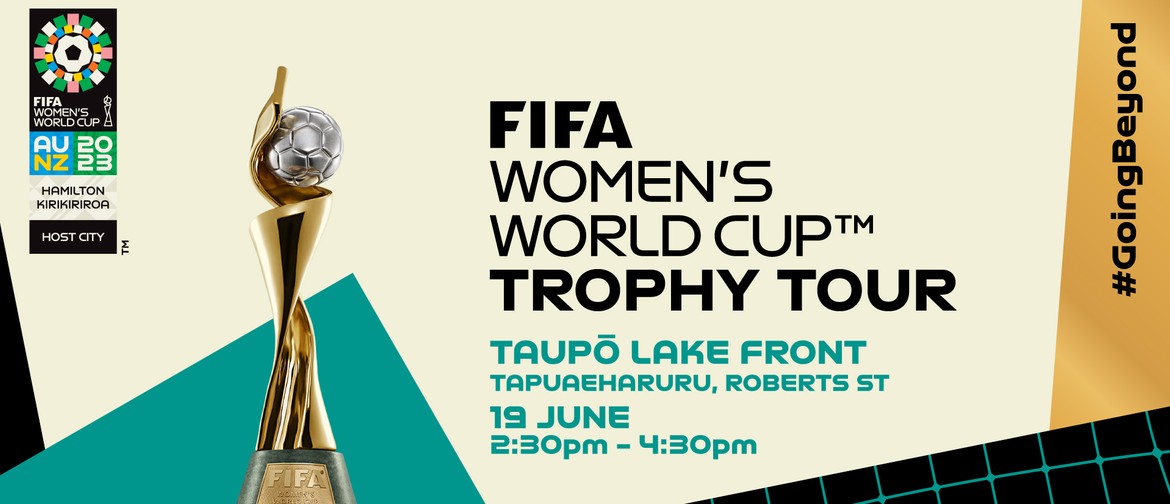 FIFA Women’s World Cup 2023™ Trophy Tour – Taupō