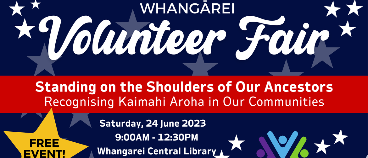 Whangārei Volunteer Fair - Kaimahi Aroha In Our Communities