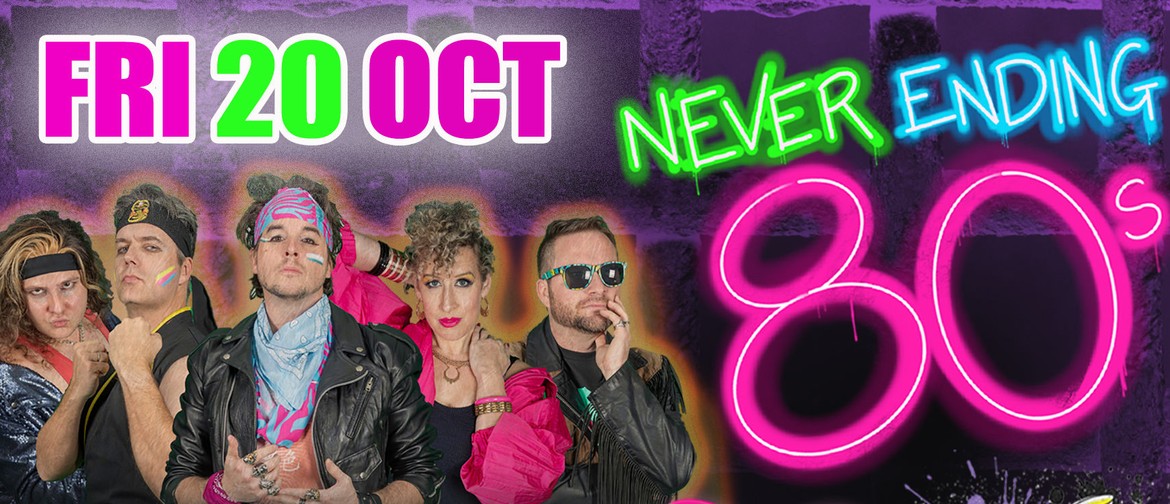 Never Ending 80s - Party Like Its 1989