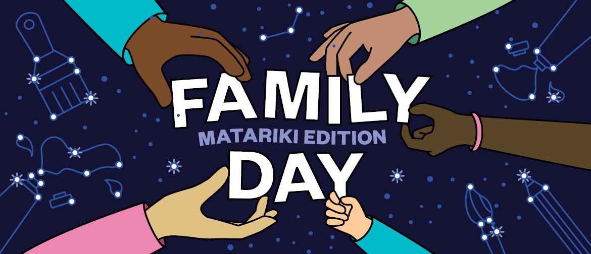 Family Day: Matariki Edition
