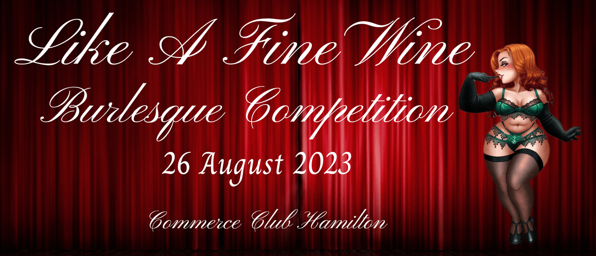 Like A Fine Wine Burlesque Competition 2023/24