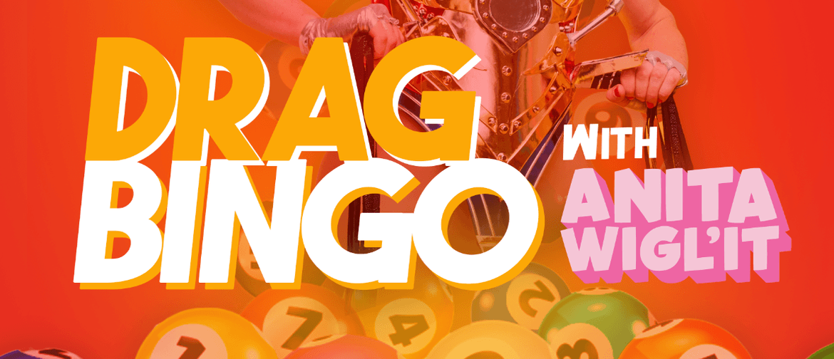Drag Bingo Hamilton! - with Anita Wigl'it
