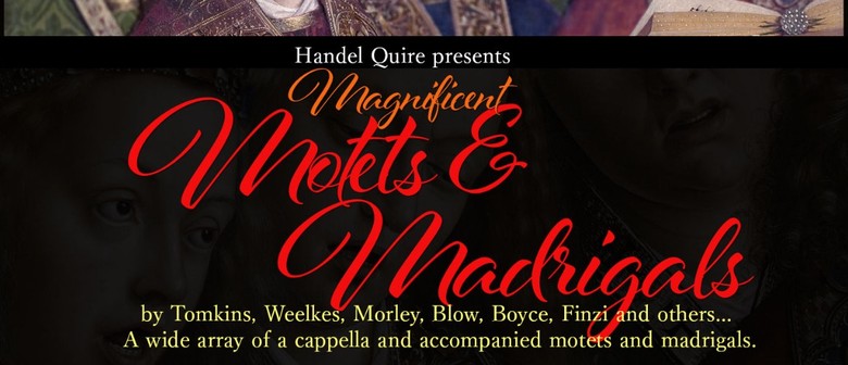 Handel Quire - Magnificent Motets and Madrigals: CANCELLED
