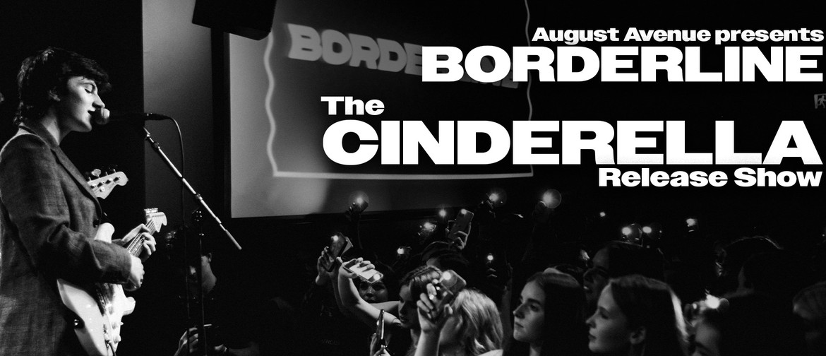 Borderline | The Cinderella Release Show