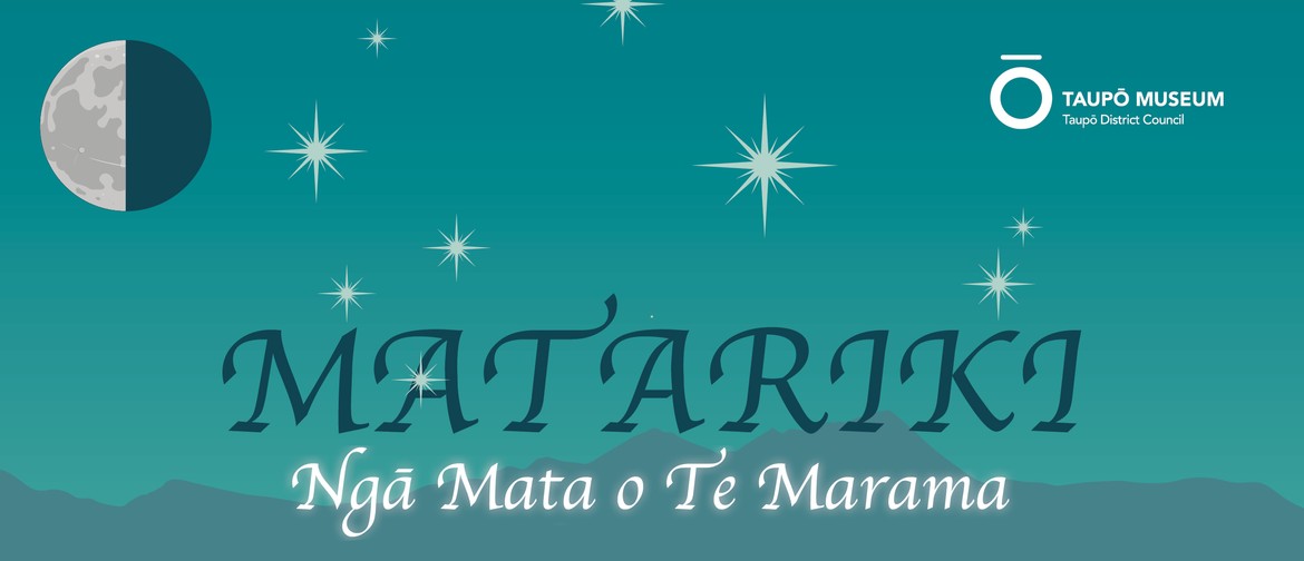 Matariki: Ngā Mata o Te Marama