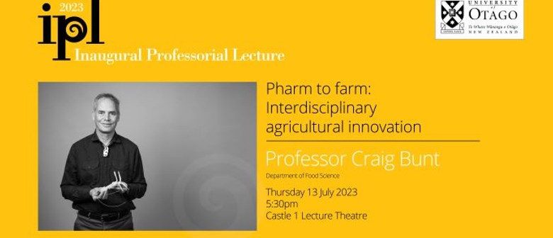Inaugural Professorial Lecture –Professor Craig Bunt