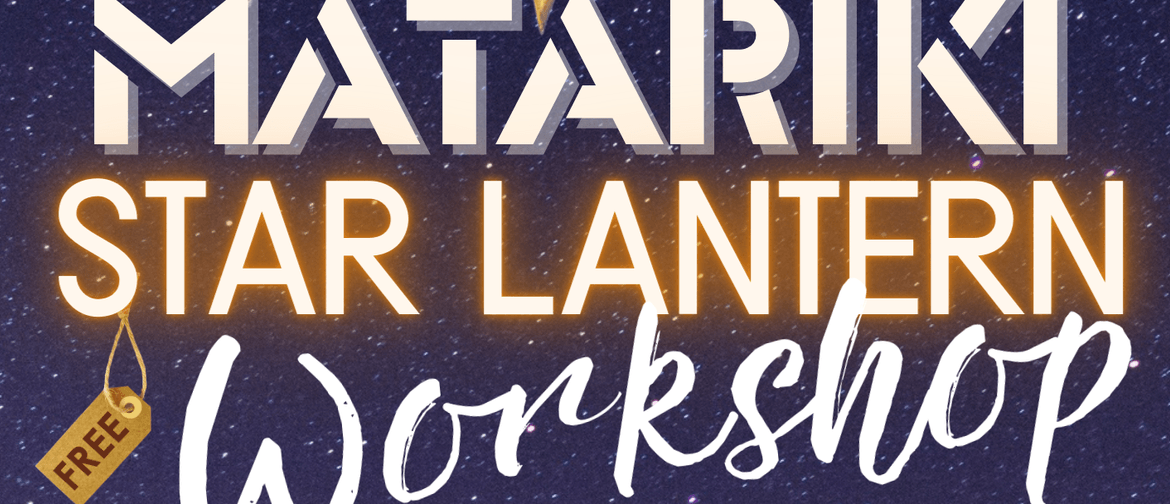 Matariki Star Lantern Workshop