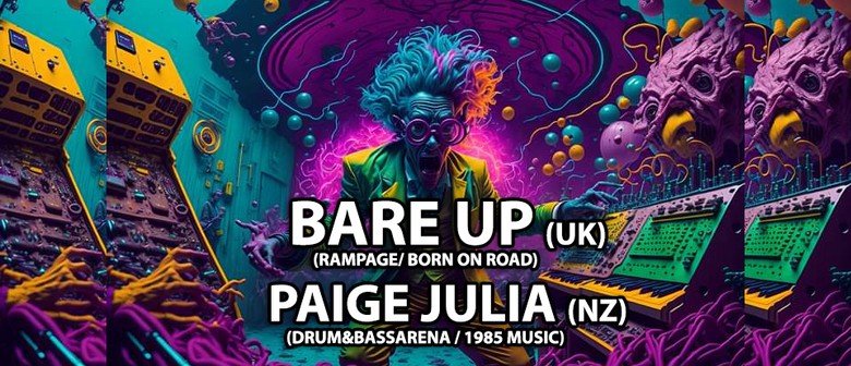 Bare Up (UK) & Paige Julia (NZ)