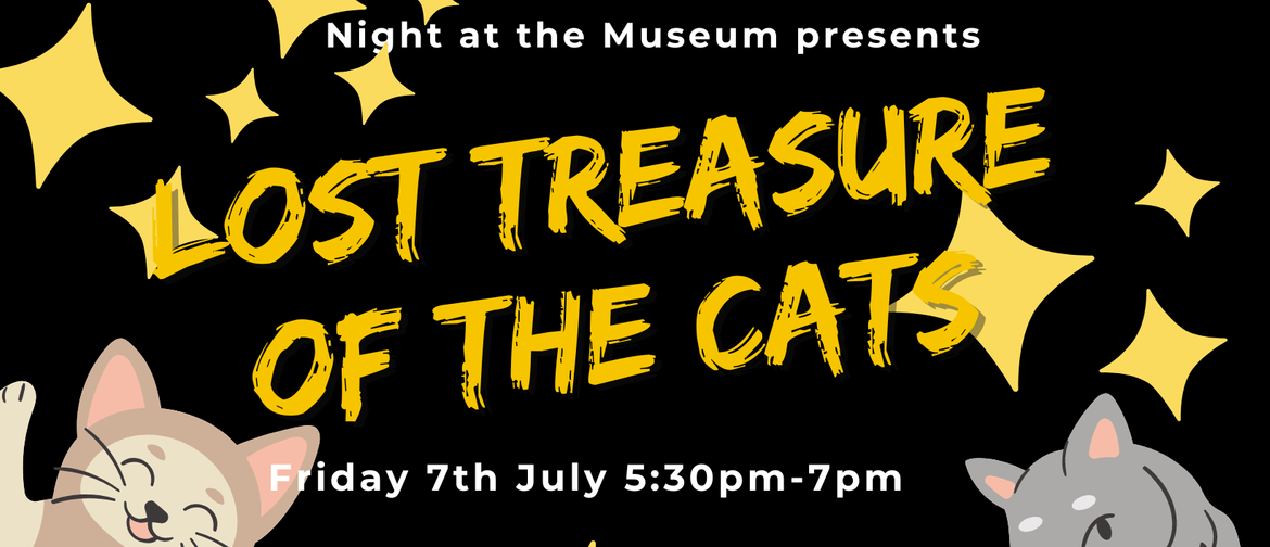 Night @ The Museum Presents -  Lost Treasure of the Cats