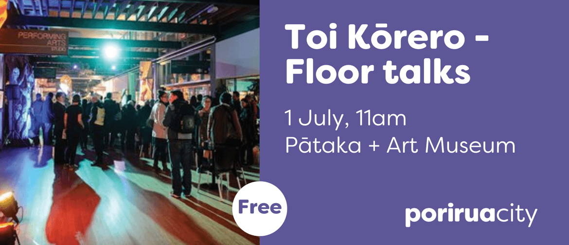 Toi Kōrero - Floor Talks