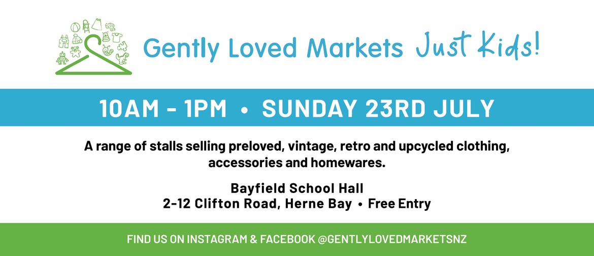 Gently Loved Markets Just Kids! Gently Loved Markets Just Kids!