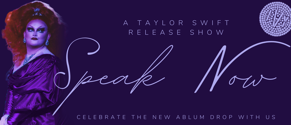 Speak Now - The Release Drag Show
