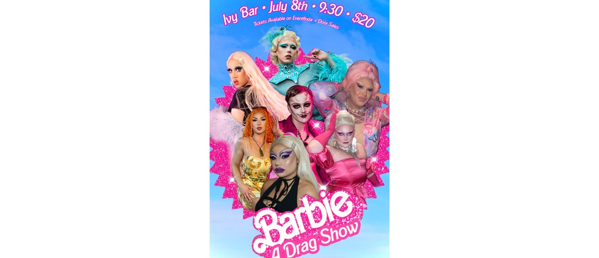 Barbie - A Drag Show