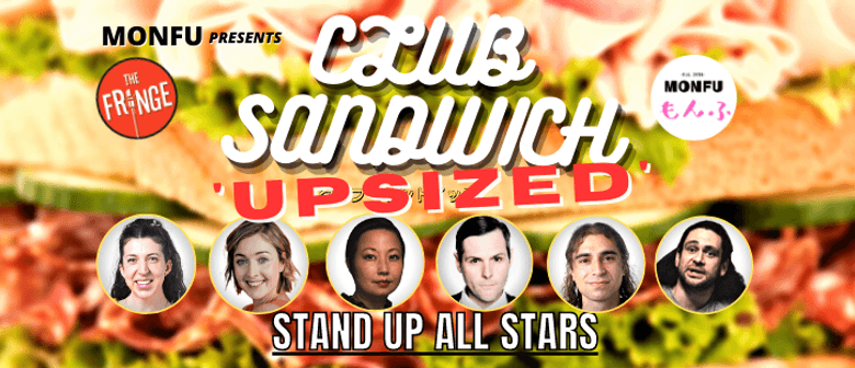 Club Sandwich 'Upsized' Comedy All Stars