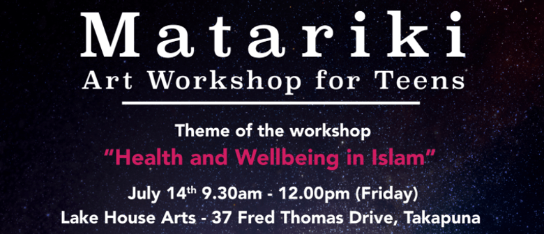 Marariki Workshop for Teens: 'Health and Wellbeing in Islam'
