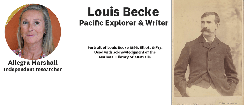 HeritageTalk: Louis Becke - Pacific Explorer & Writer