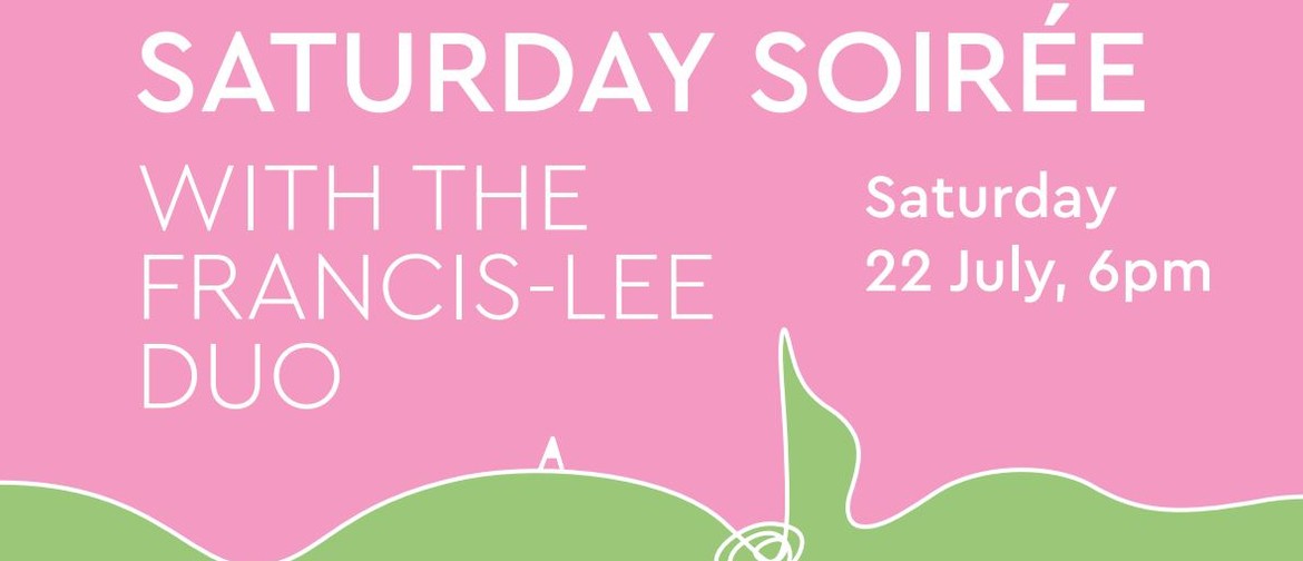 Saturday Soiree with the Francis-Lee Duo