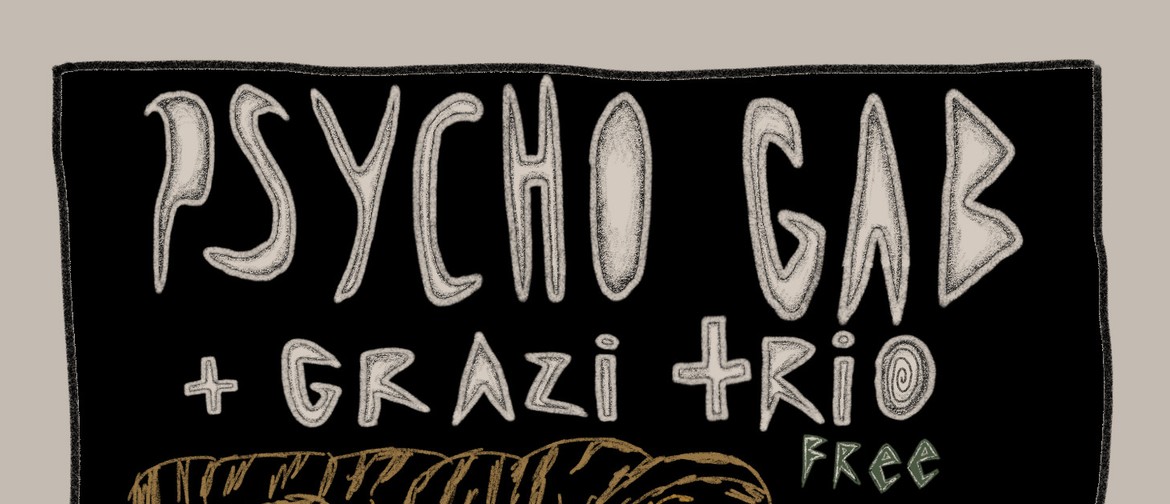 Psycho Gab and Grazi Trio