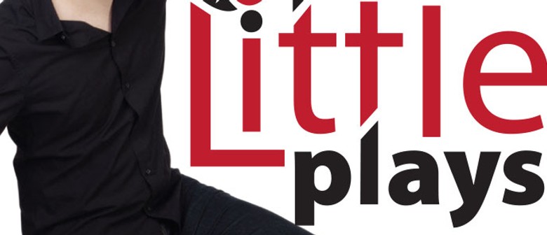 Auditions: Howick Little Plays, a Mix of Short Plays