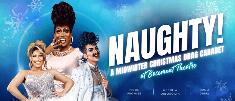 Naughty! A Midwinter Christmas Drag Cabaret