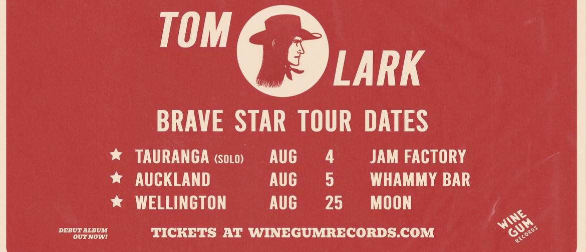 Tom Lark - Brave Star Tour