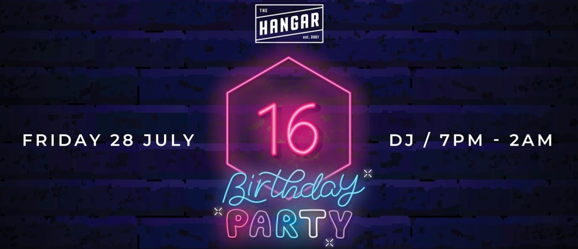 Hangar Bar 16th Birthday