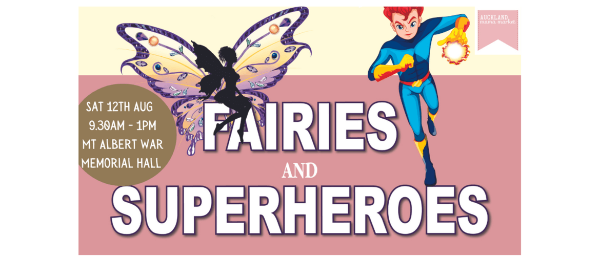 Auckland Mama Market - Fairies & Superheroes
