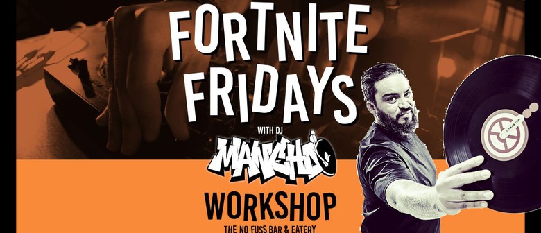 DJ Manchoo with Friday Fortnites