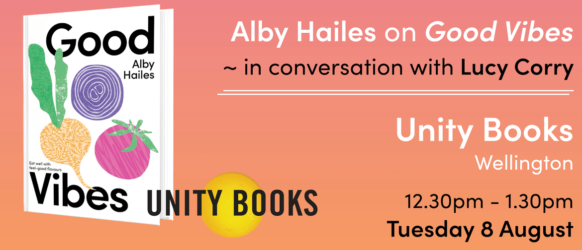 Author Talk: Alby Hailes on Good Vibes
