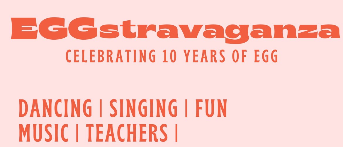 EGGstravaganza - Celebrating 10 Years of EGG