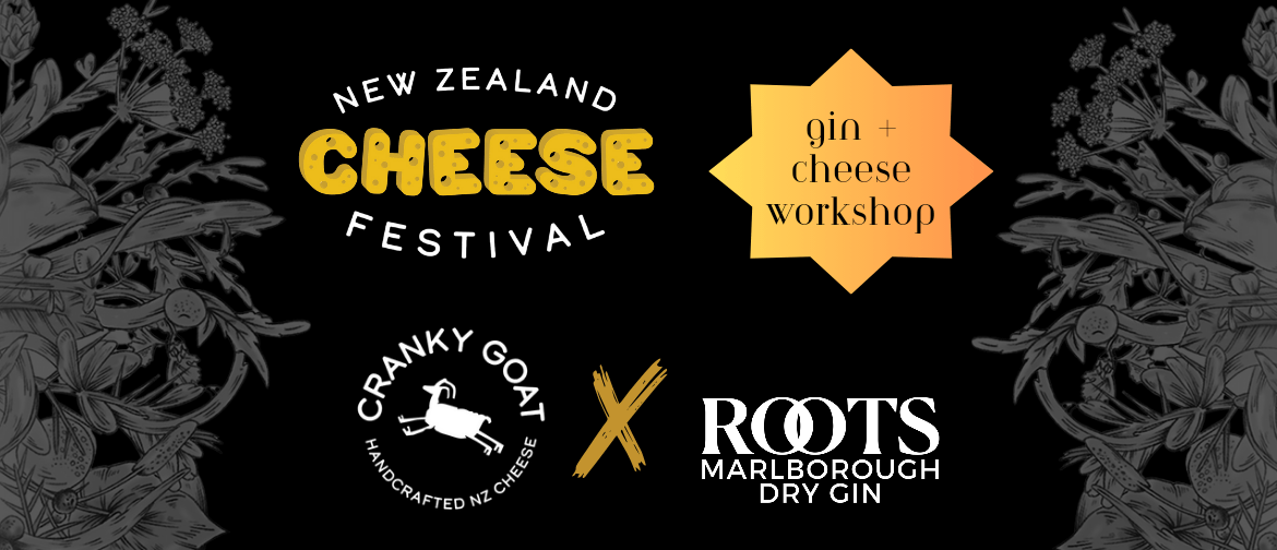 NZ Cheese Fest Workshop - Gin + Cheese