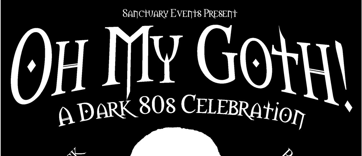 Oh My Goth! A Dark 80s Celebration