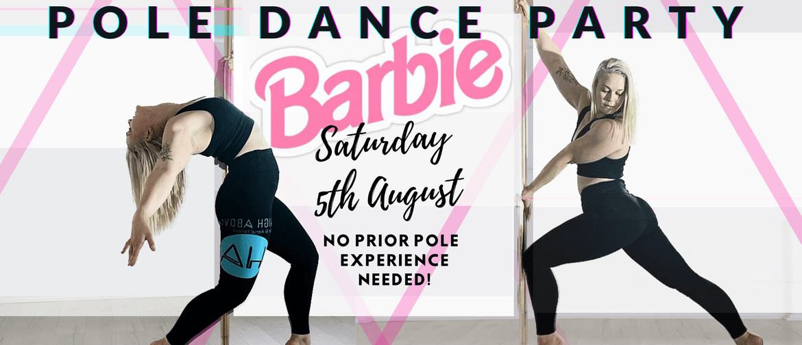 Pole Dance Party- Barbie Edition