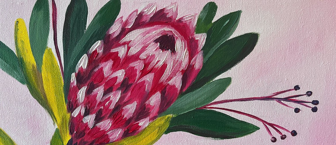 Wellington Paint and Wine Night - Protea Bloom (Pink)