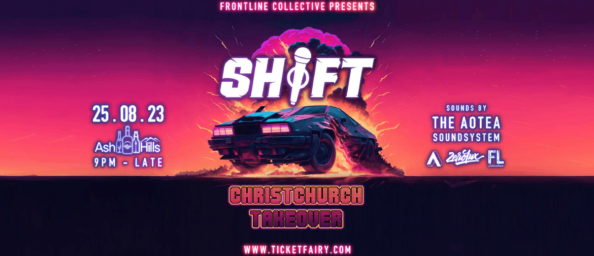 Shift Ashburton - C-City Takeover Shift Ashburton - C-City Takeover