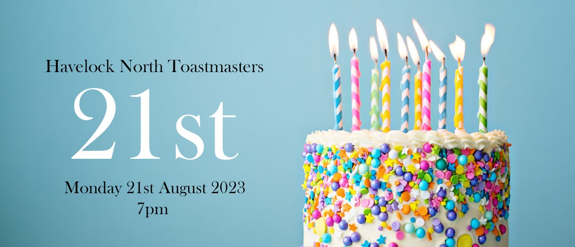 Havelock North Toastmasters 21st Celebration Havelock North Toastmasters 21st Celebration