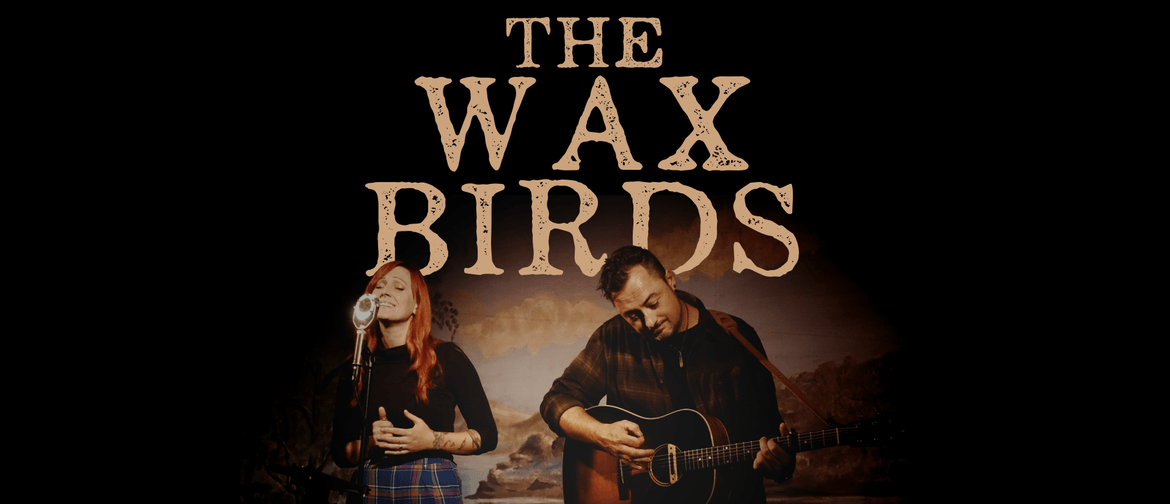 The Wax Birds