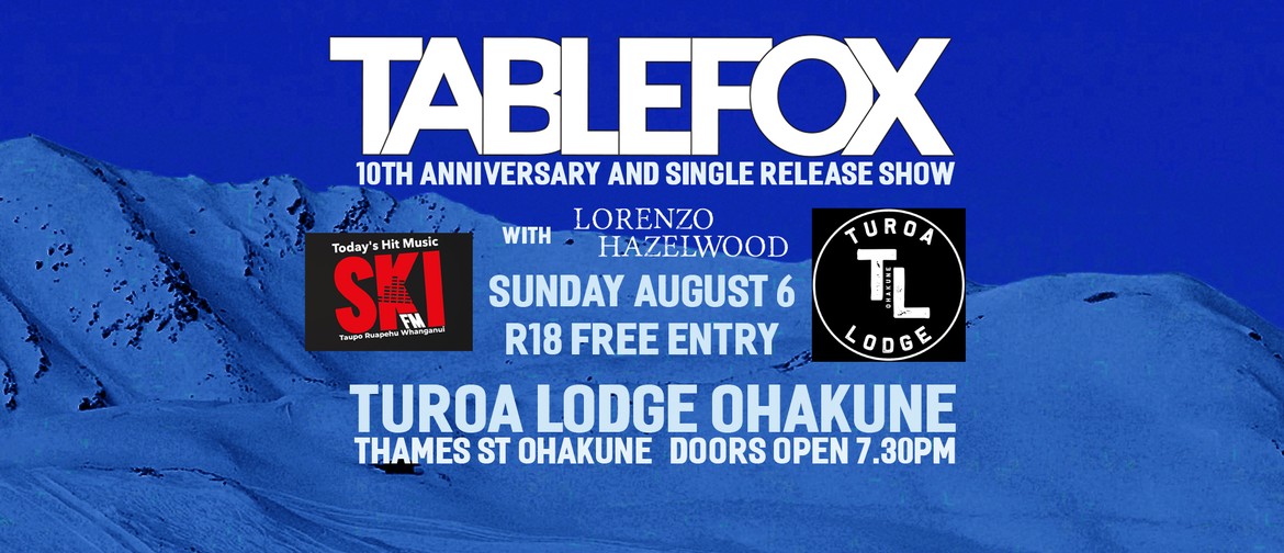 Tablefox, Ohakune Single Release & 10th Anniversary
