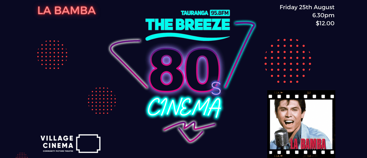 La Bamba - The Breeze FM 80's Cinema