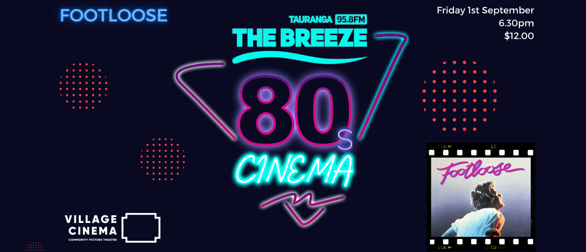 Footloose - The Breeze FM 80's Cinema