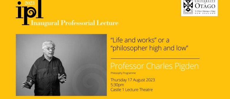 Inaugural Professorial Lecture –Professor Charles Pigden