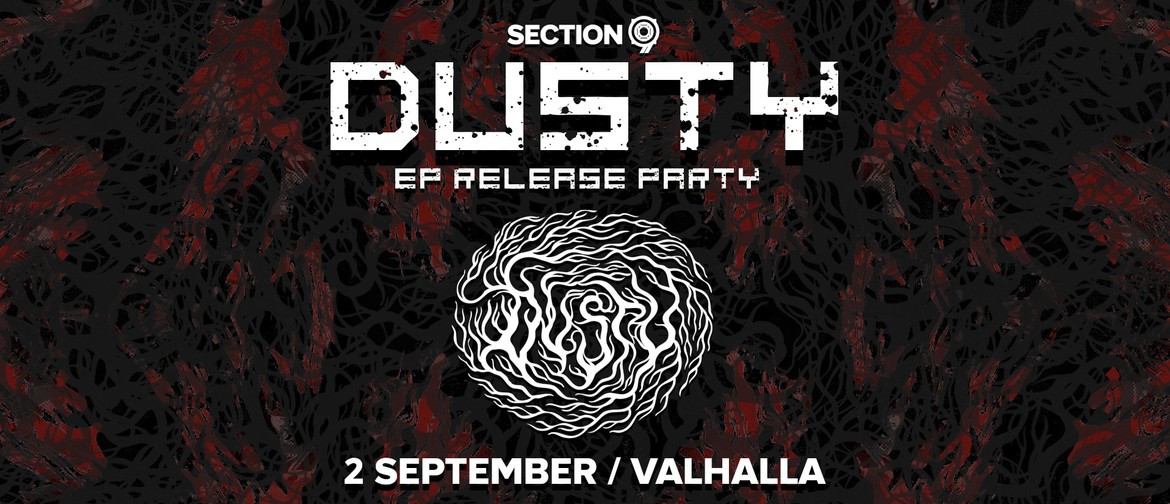 Section 9 Dusty EP Release Party
