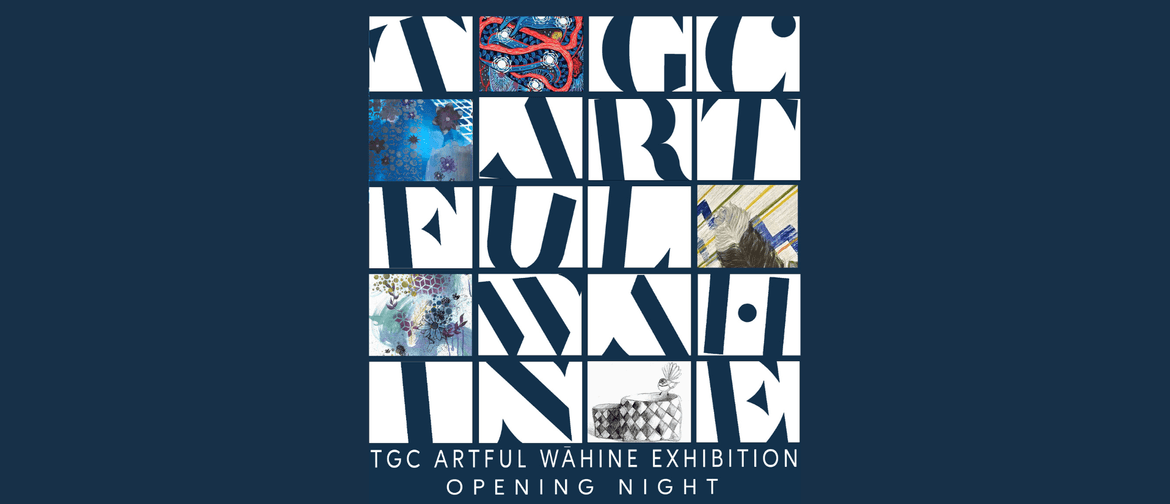 Artful Wāhine Exhibition - Tauranga Girls College